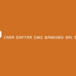 Cara Daftar SMS Banking BRI Syariah 1
