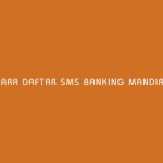 Cara Daftar SMS Banking Mandiri Syariah