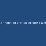 Cara Transfer Virtual Acount Mandiri Online