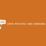 Cara Aktivasi SMS Banking BRI