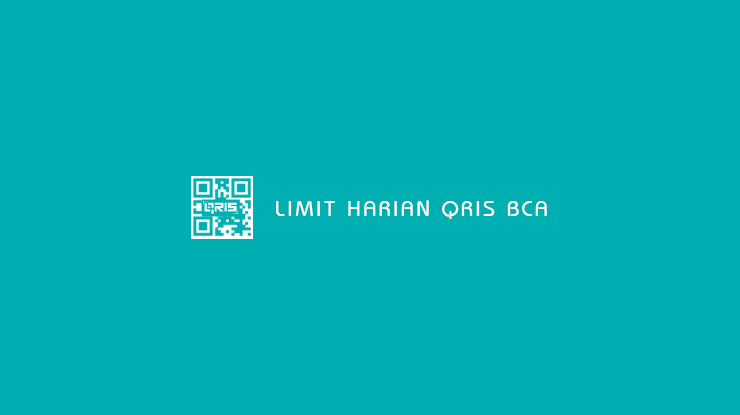 Limit Harian QRIS BCA