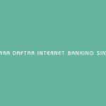 Cara Daftar Internet Banking Sinarmas