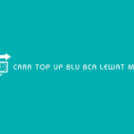 Cara Top Up Blu BCA Lewat m-BCA