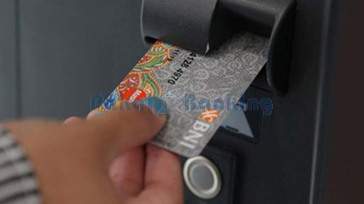 Cara Memasukan Kartu ATM BNI
