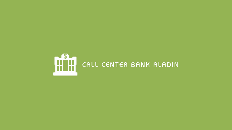 Call Center Bank Aladin Syariah : Alamat & Sosial Media