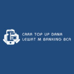 Cara Top Up Dana Lewat M Banking BCA
