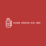Kode Error EDC BRI