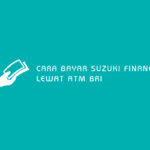 Cara Bayar Suzuki Finance Lewat ATM BRI