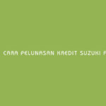 Cara Pelunasan Kredit Suzuki Finance
