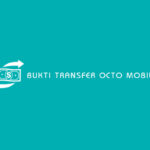 Bukti Transfer OCTO Mobile